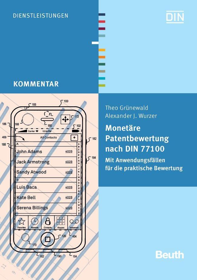 Cover: 9783410218210 | Monetäre Patentbewertung nach DIN 77100 | Theo Grünewald (u. a.)