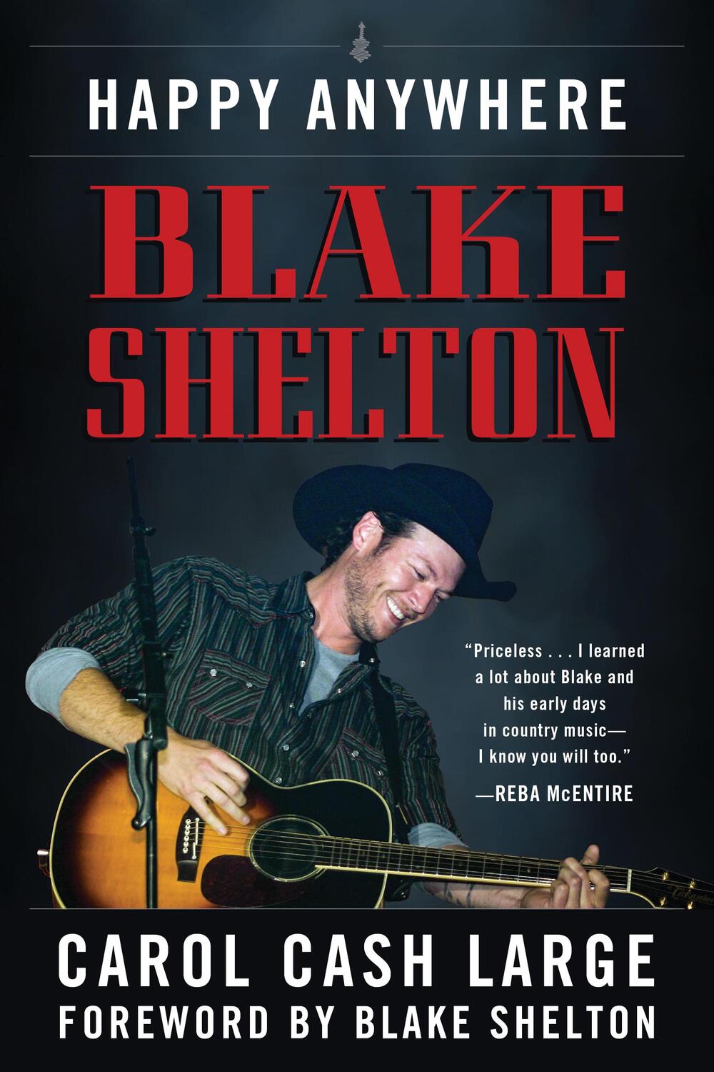Cover: 9781493065202 | Blake Shelton: Happy Anywhere | Happy Anywhere | Carol Cash Large