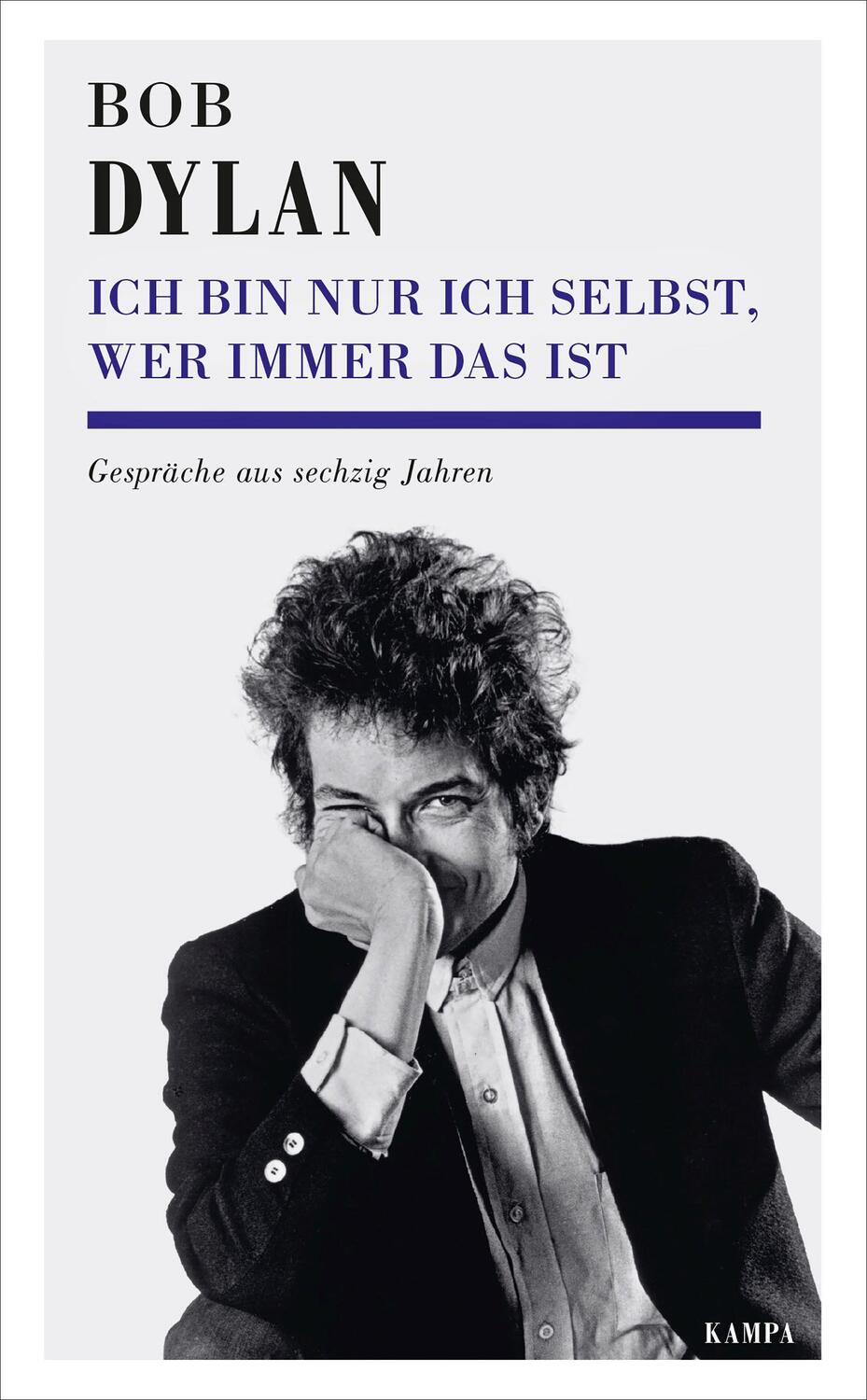 Cover: 9783311140276 | Ich bin nur ich selbst, wer immer das ist | Bob Dylan | Buch | Deutsch