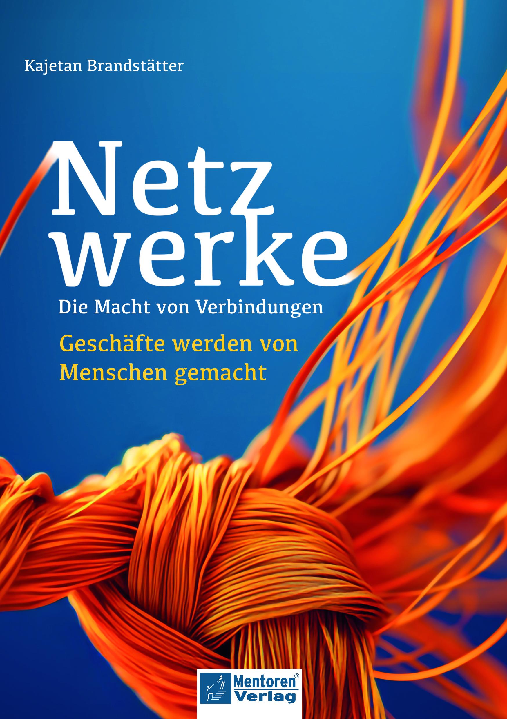 Cover: 9783986411602 | Netzwerke - Die Macht von Verbindungen | Kajetan Brandstätter | Buch