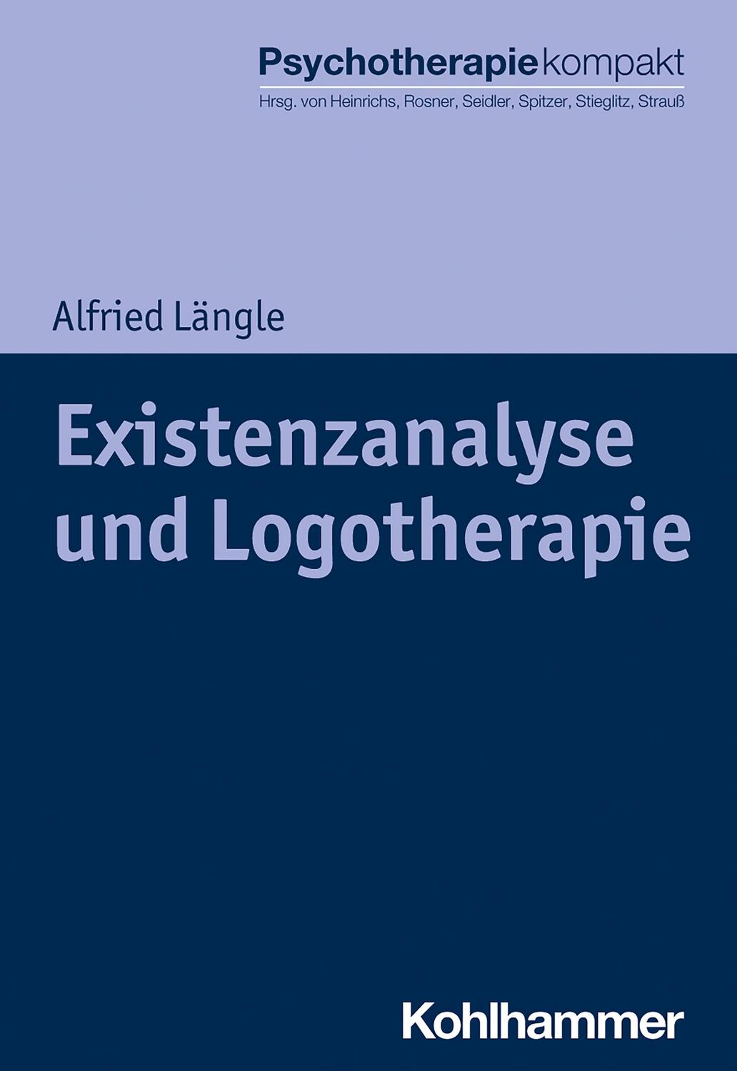 Cover: 9783170341982 | Existenzanalyse und Logotherapie | Alfried Längle | Taschenbuch | 2021