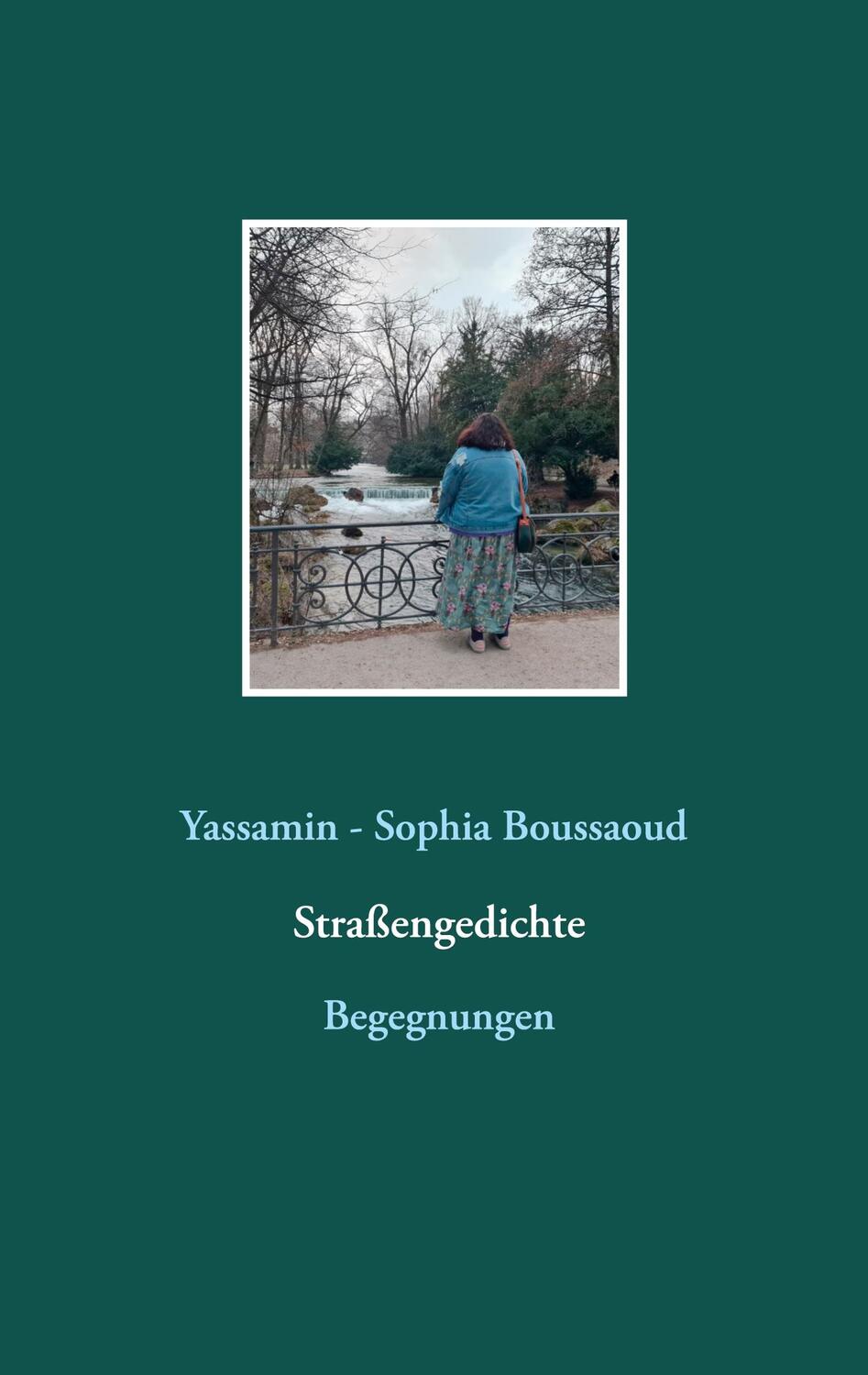 Cover: 9783753443997 | Straßengedichte | Begegnungen | Yassamin - Sophia Boussaoud | Buch