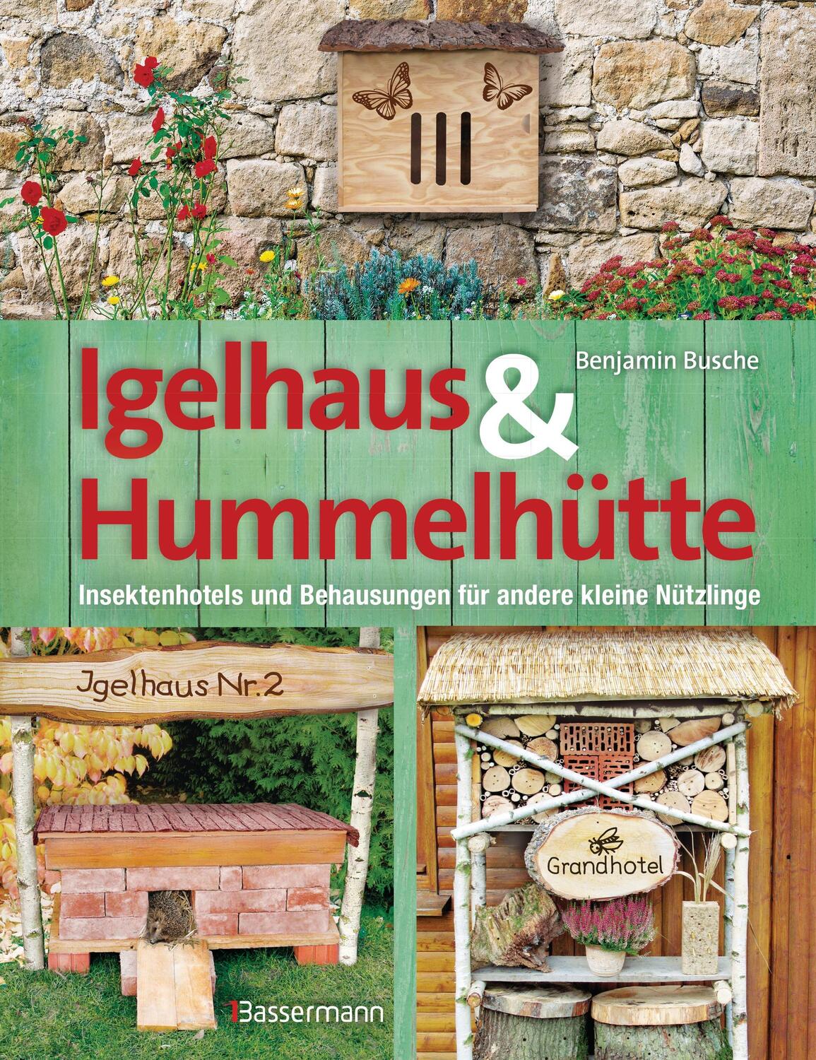 Cover: 9783809436065 | Igelhaus & Hummelhütte | Benjamin Busche | Buch | Deutsch | 2016