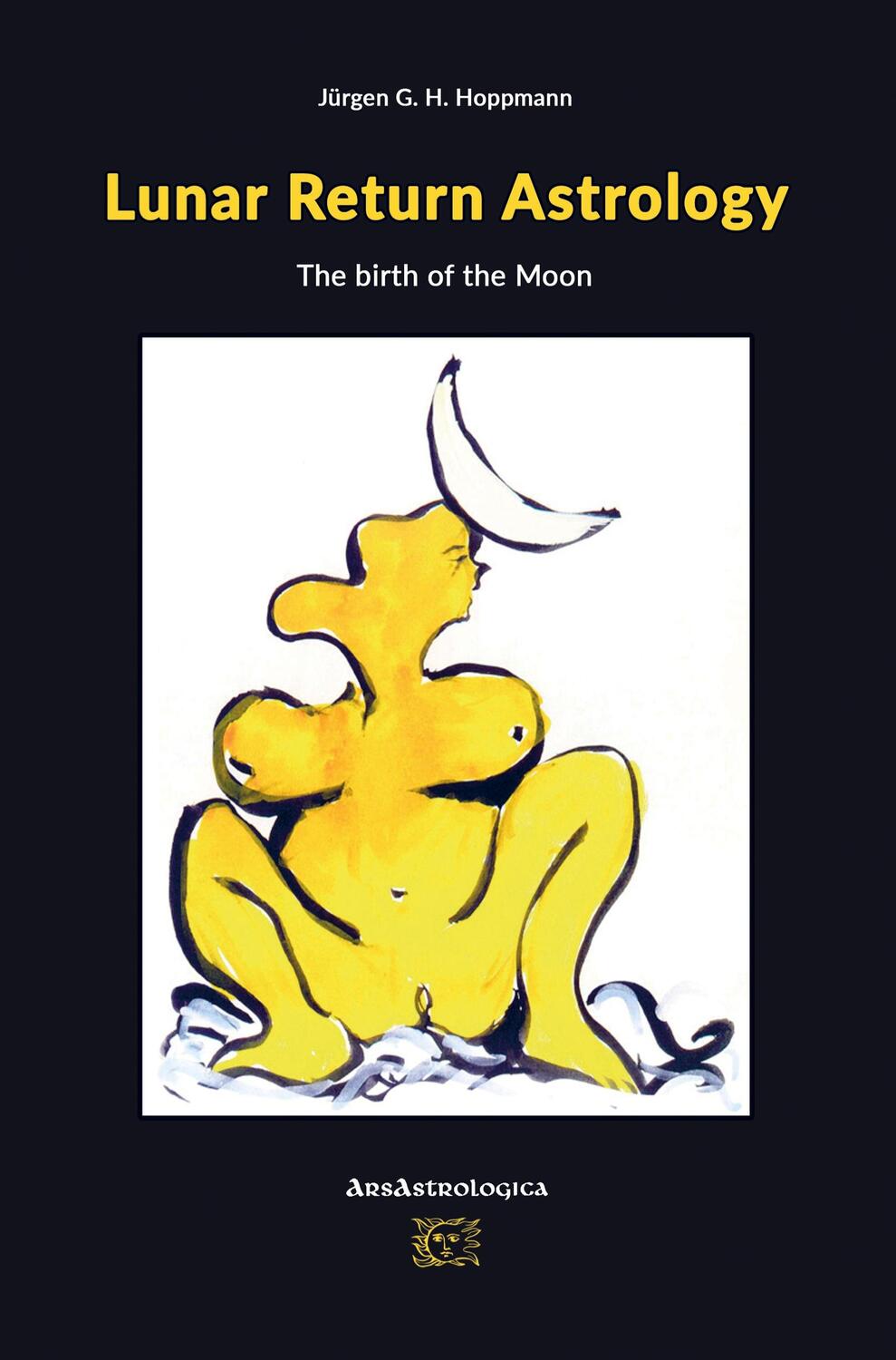 Cover: 9789464852813 | Lunar Return Astrology | the birth of the moon | Jürgen G. H. Hoppmann