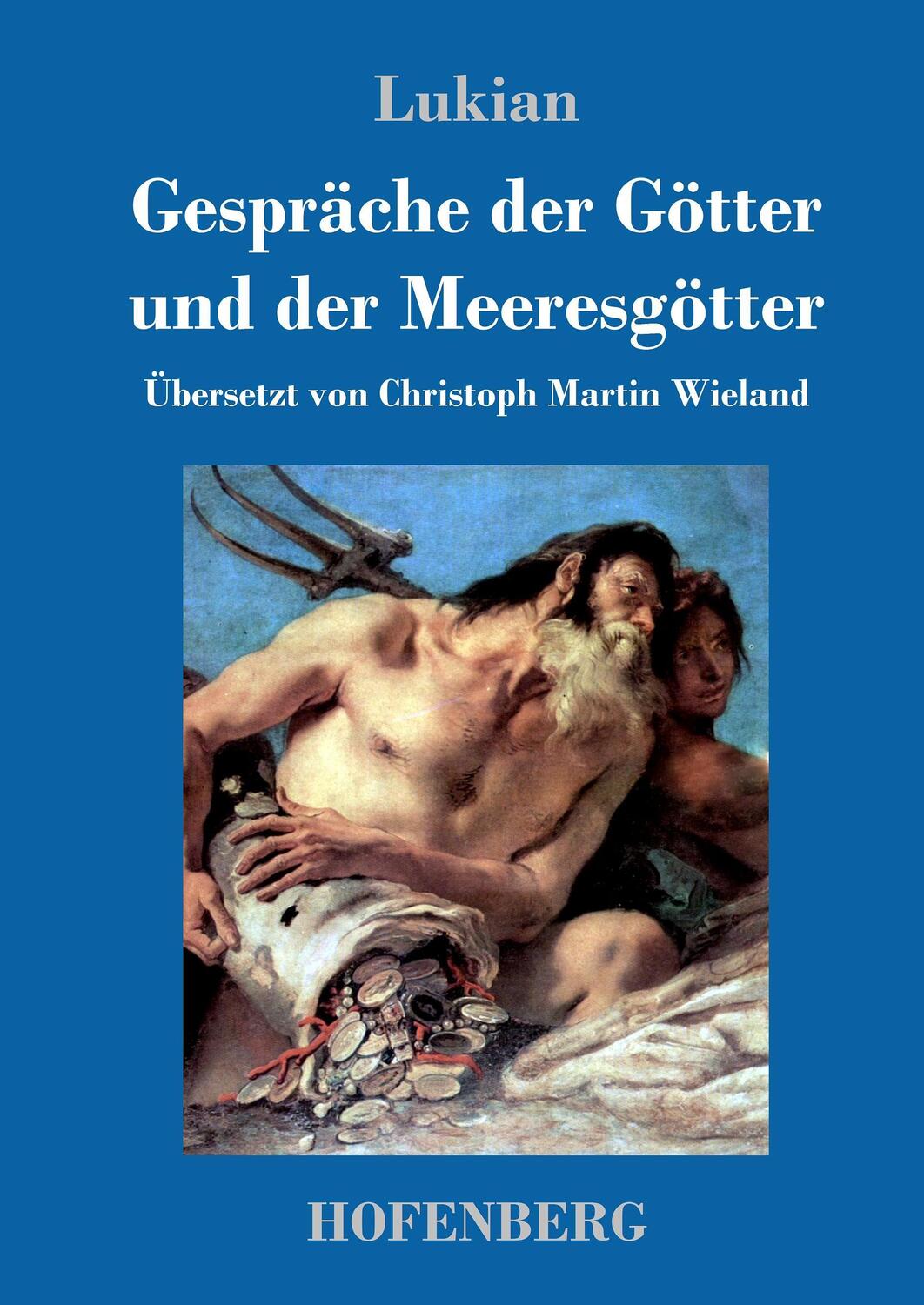 Cover: 9783743711730 | Gespräche der Götter und der Meeresgötter | Lukian | Buch | 72 S.