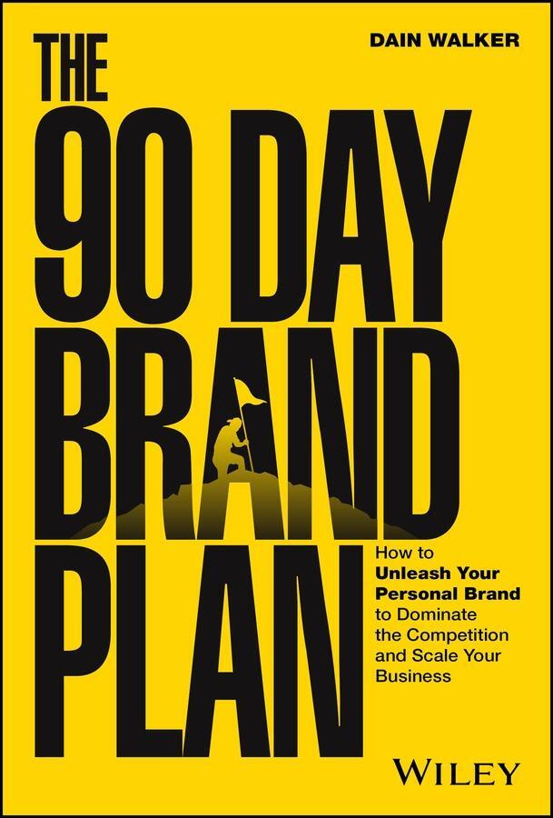 Cover: 9781394221097 | The 90 Day Brand Plan | Dain Walker | Buch | Englisch | 2024 | Wiley