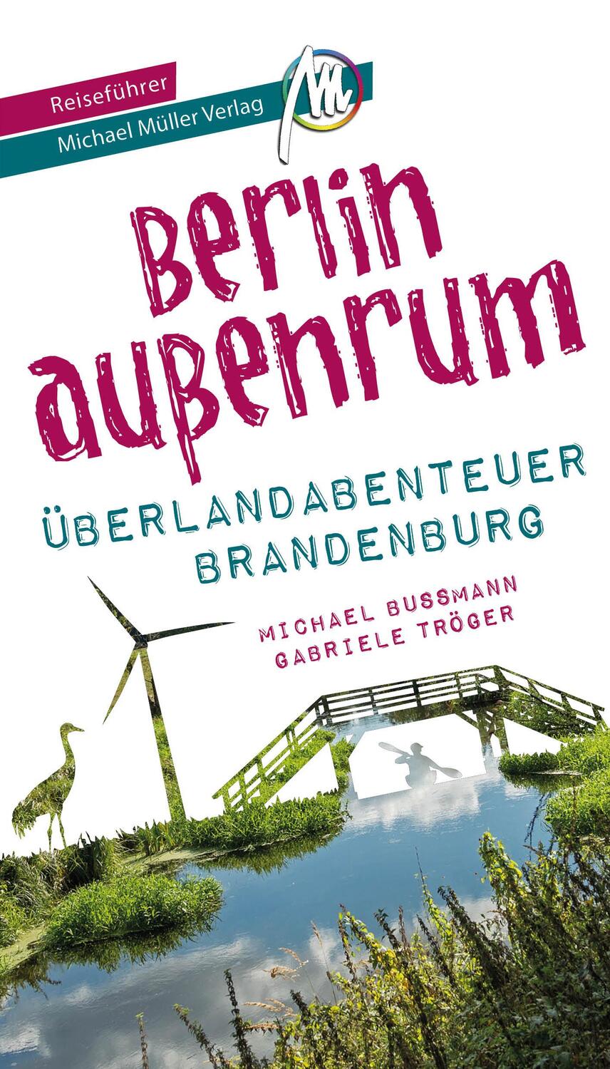 Cover: 9783966851008 | Berlin außenrum - Überlandabenteuer Brandenburg Reiseführer Michael...