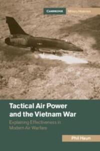 Cover: 9781009364195 | Tactical Air Power and the Vietnam War | Phil Haun | Taschenbuch