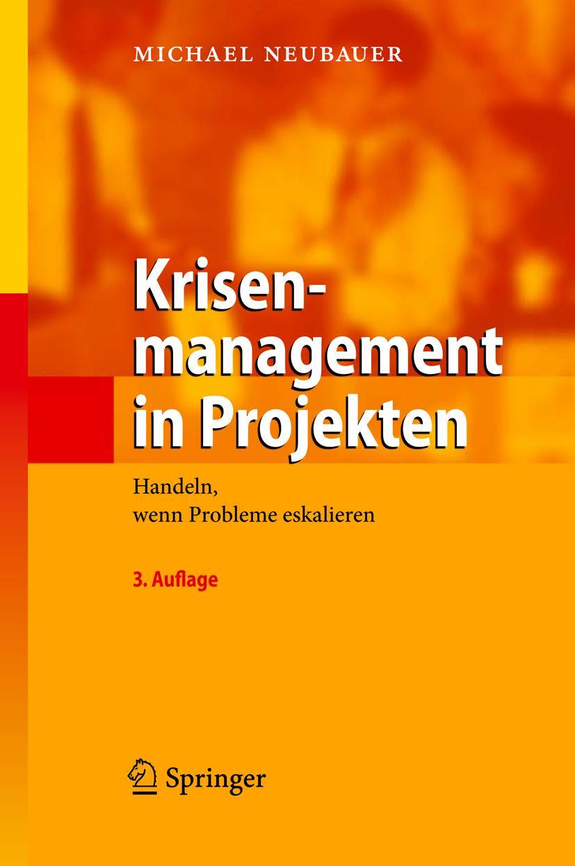 Cover: 9783642123993 | Krisenmanagement in Projekten | Handeln, wenn Probleme eskalieren