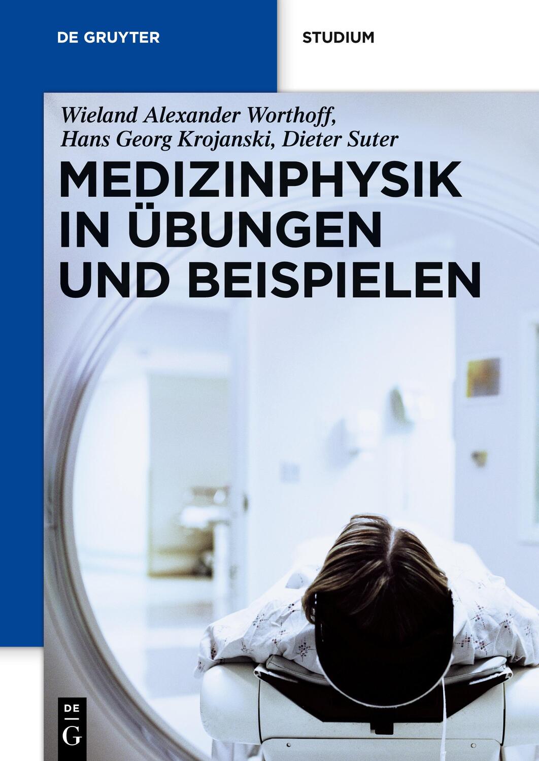 Cover: 9783110266092 | Medizinphysik in Übungen und Beispielen | Worthoff (u. a.) | Buch | X
