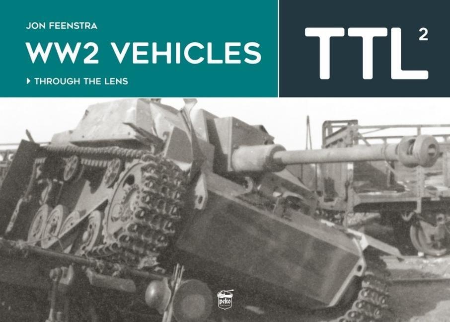 Cover: 9786156602022 | WW2 Vehicles Through the Lens Vol.2 | Jon Feenstra | Buch | Englisch