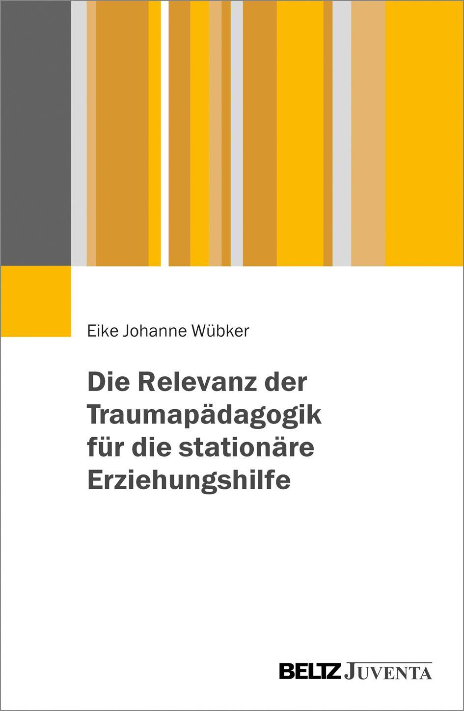 Cover: 9783779963547 | Die Relevanz der Traumapädagogik für die stationäre Erziehungshilfe