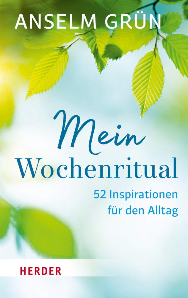 Cover: 9783451069802 | Mein Wochenritual | 52 Inspirationen für den Alltag | Anselm Grün