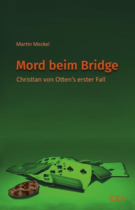 Cover: 9783887932848 | Mord beim Bridge | Christian von Otten's erster Fall | Martin Meckel