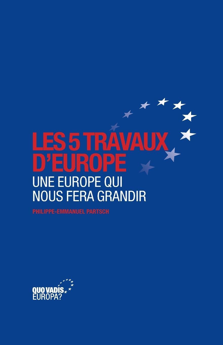 Cover: 9791094201107 | Les 5 travaux d'Europe | Philippe-Emmanuel Partsch | Taschenbuch