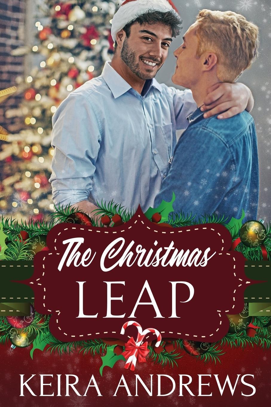 Cover: 9781988260884 | The Christmas Leap | Keira Andrews | Taschenbuch | Paperback | 2022