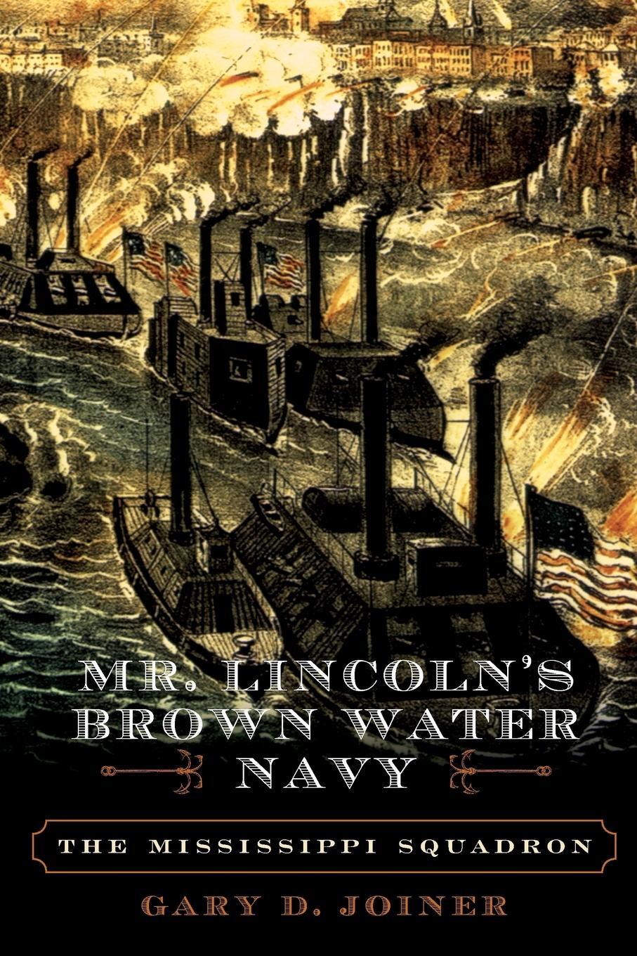 Cover: 9780742550988 | Mr. Lincoln's Brown Water Navy | The Mississippi Squadron | Joiner