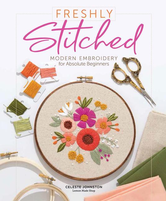 Cover: 9780764361234 | Freshly Stitched | Modern Embroidery for Absolute Beginners | Johnson