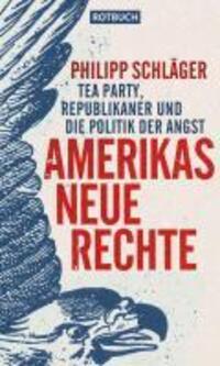 Cover: 9783867891493 | Amerikas Neue Rechte | Philipp Schläger | Rotbuch | Deutsch | 2012