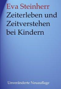 Cover: 9783831127979 | Zeiterleben und Zeitverstehen bei Kindern | Eva Steinherr | Buch