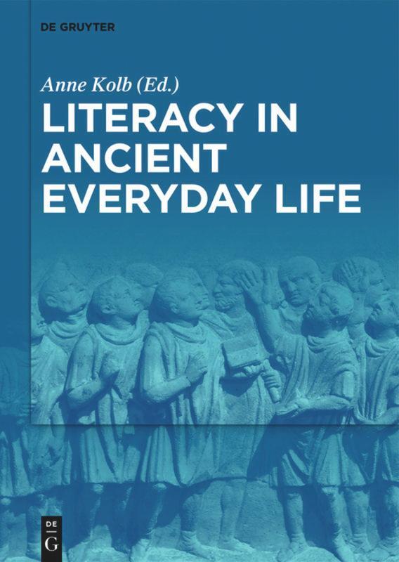 Cover: 9783110710120 | Literacy in Ancient Everyday Life | Anne Kolb | Taschenbuch | Deutsch
