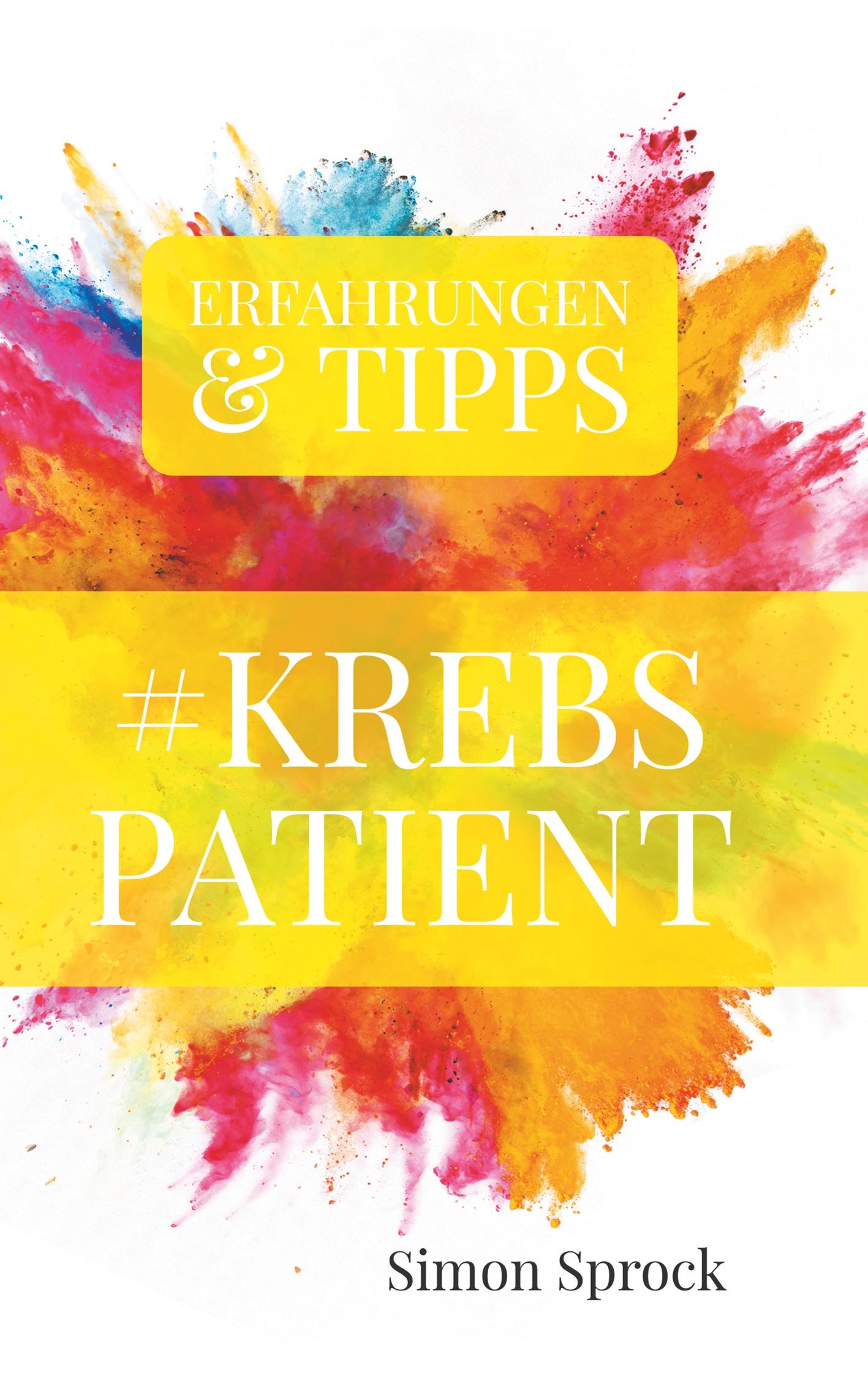 Cover: 9783347017276 | #Krebspatient | Erfahrungen und Tipps eines Krebspatienten | Sprock