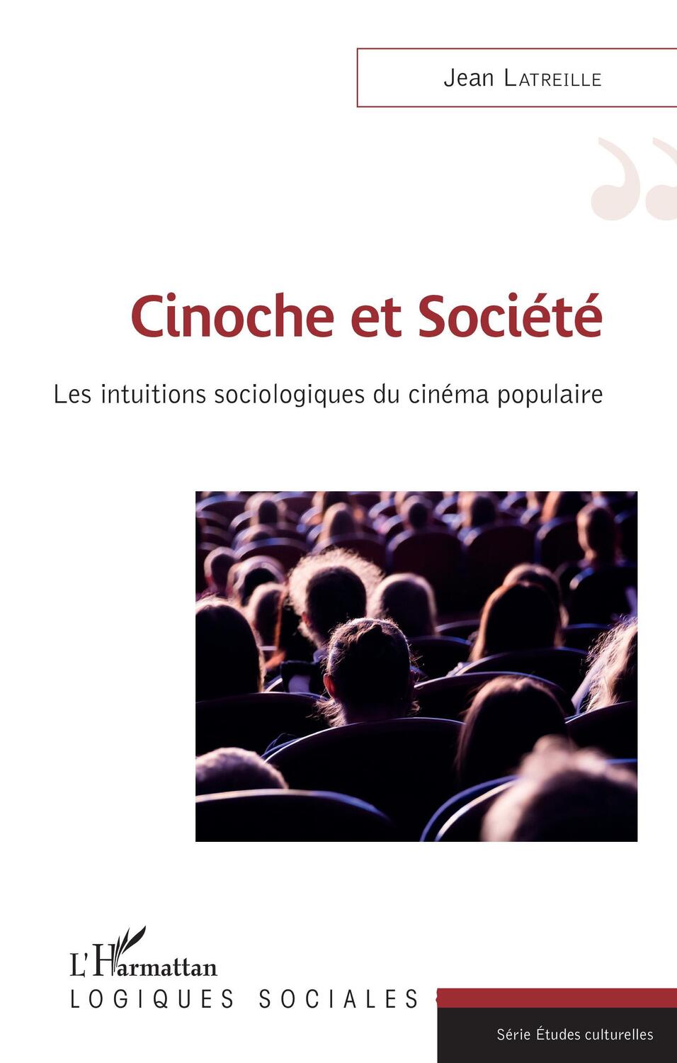 Cover: 9782343188348 | Cinoche et société | Les intuitions sociologiques du cinéma populaire