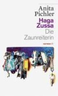 Cover: 9783852188102 | Haga Zussa - Die Zaunreiterin | HAYMON TASCHENBUCH 10 | Anita Pichler