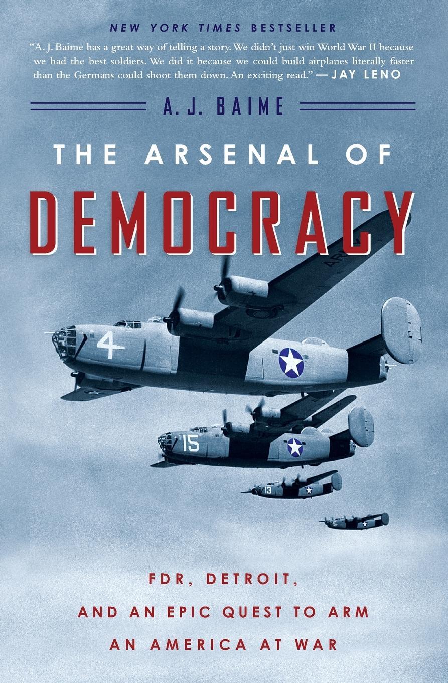 Cover: 9780544483873 | Arsenal of Democracy | A J Baime | Taschenbuch | Paperback | Englisch