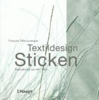Cover: 9783258070810 | Textildesign Sticken | Inspirationen aus der Natur | Tellier-Loumagne