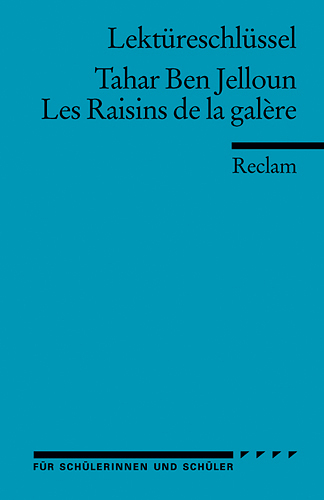 Cover: 9783150153819 | Lektüreschlüssel Tahar Ben Jelloun 'Les Raisins de la galère' | Buch