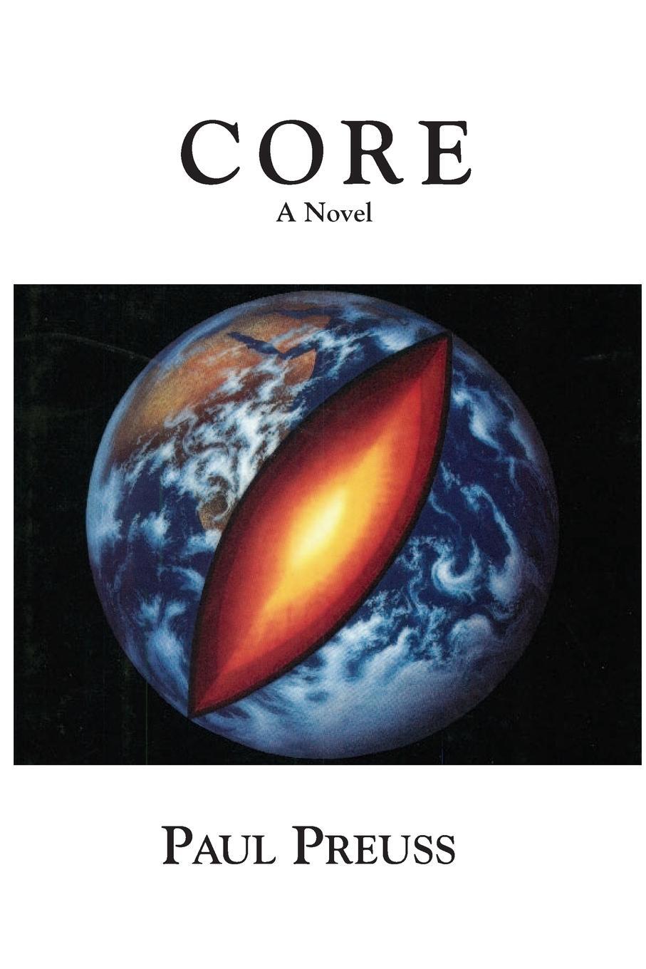 Cover: 9781596879829 | Core, A Novel | Paul Preuss | Taschenbuch | Paperback | Englisch