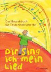 Cover: 9783796613142 | Dir sing ich mein Lied | Das Begleitbuch für Tasteninstrumente | Buch