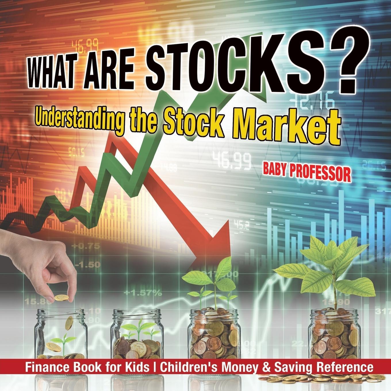 Cover: 9781541912816 | What are Stocks? Understanding the Stock Market - Finance Book for...