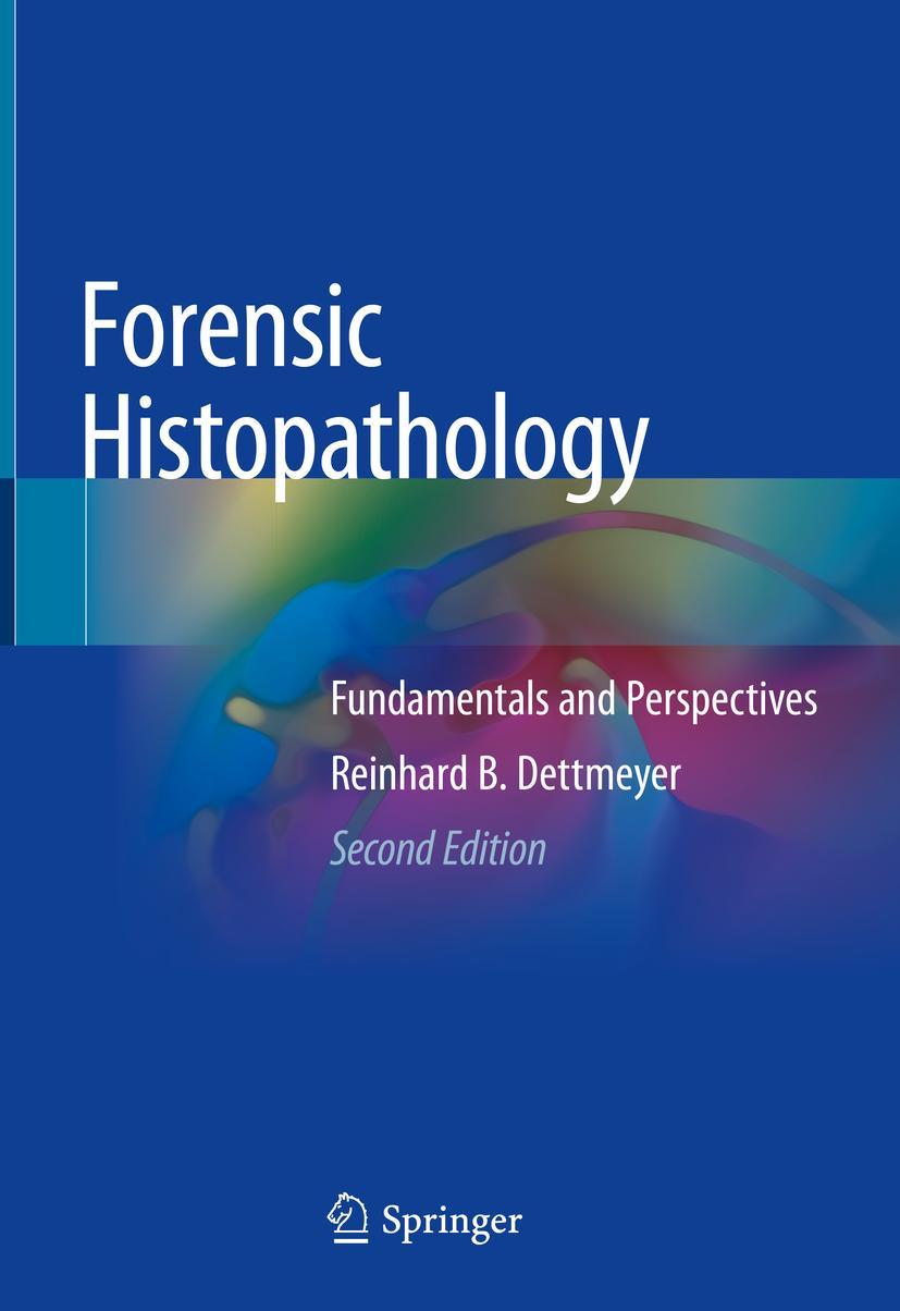 Cover: 9783319779966 | Forensic Histopathology | Fundamentals and Perspectives | Dettmeyer