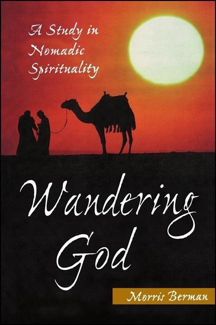 Cover: 9780791444429 | Wandering God | A Study in Nomadic Spirituality | Morris Berman | Buch