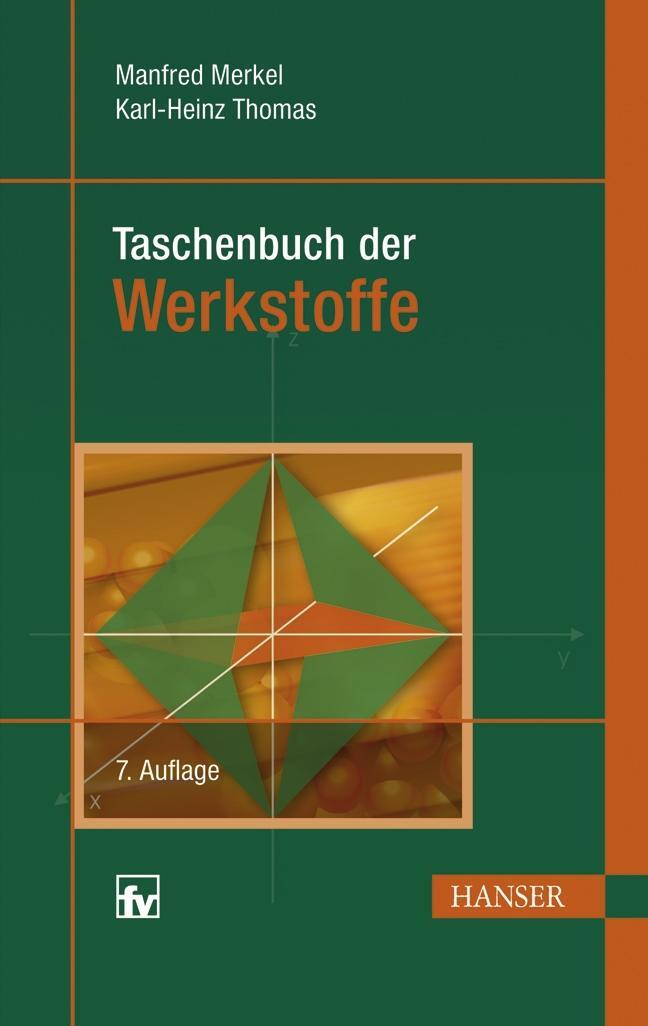 Cover: 9783446411944 | Taschenbuch der Werkstoffe | Manfred Merkel (u. a.) | Buch | Deutsch
