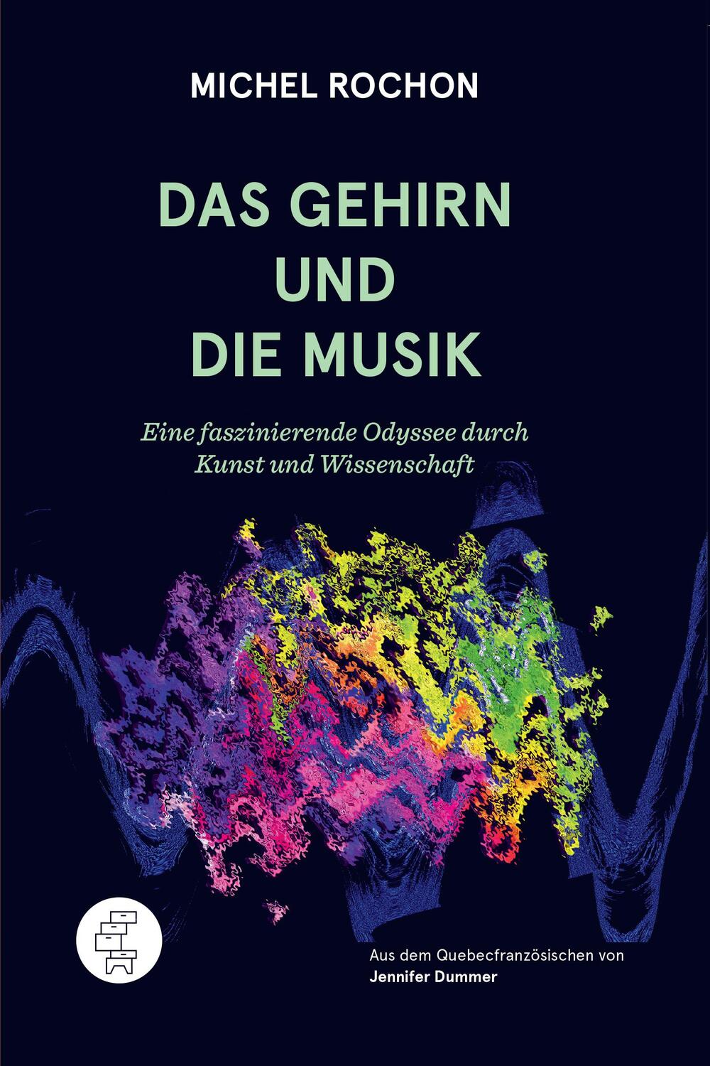 Cover: 9783905574364 | Das Gehirn und die Musik | Michel Rochon | Taschenbuch | 180 S. | 2024