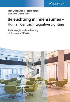Cover: 9783527414017 | Beleuchtung in Innenräumen - Human Centric Integrative Lighting | Buch
