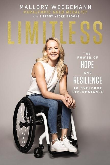 Cover: 9781400223466 | Limitless: The Power of Hope and Resilience to Overcome Circumstance