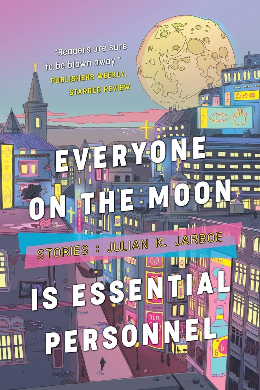 Cover: 9781590216927 | Everyone on the Moon is Essential Personnel | Julian K. Jarboe | Buch