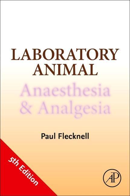Cover: 9780128182680 | Laboratory Animal Anaesthesia and Analgesia | Paul Flecknell | Buch