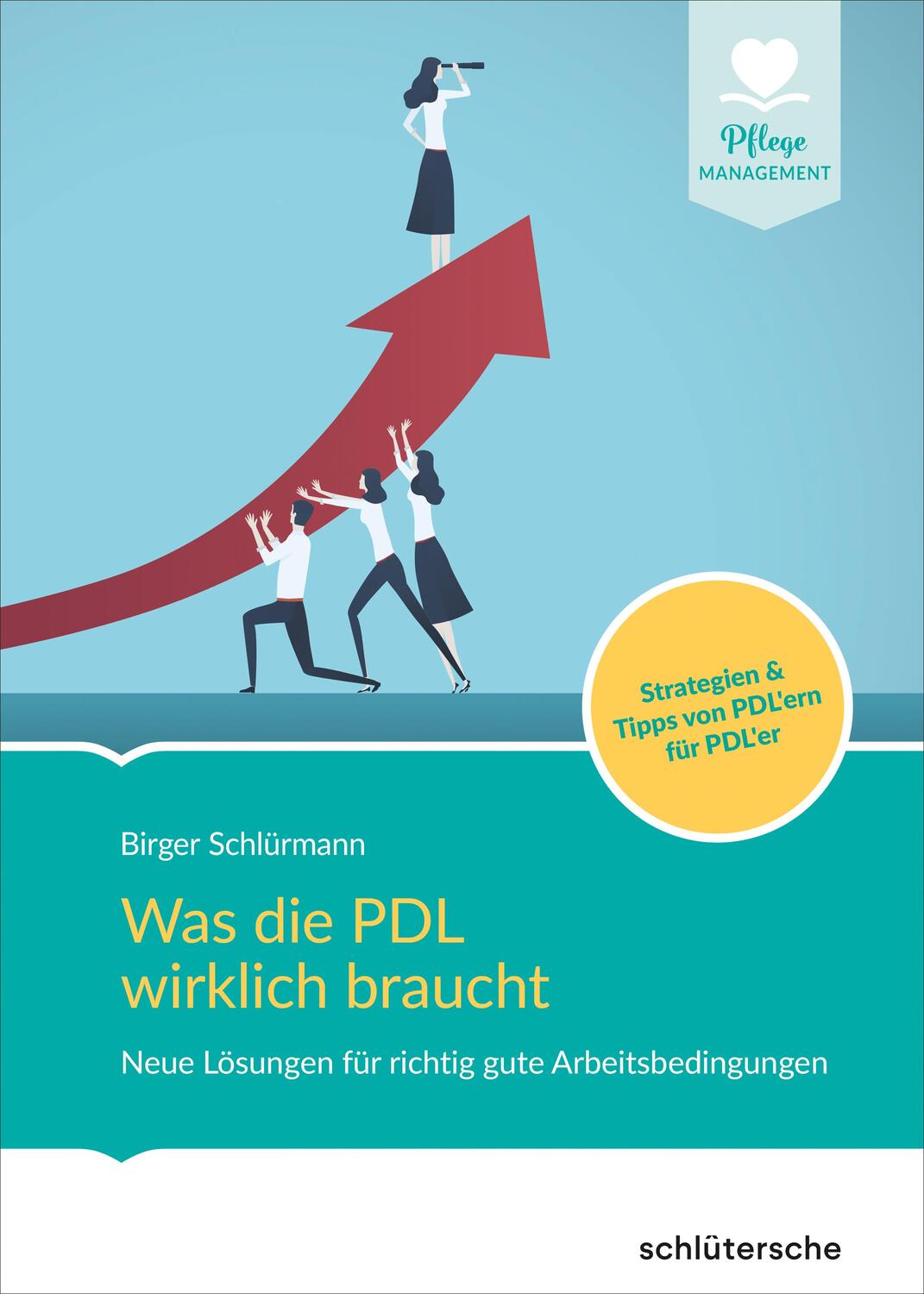Cover: 9783842608474 | Was die PDL wirklich braucht | Birger Schlürmann | Buch | Deutsch