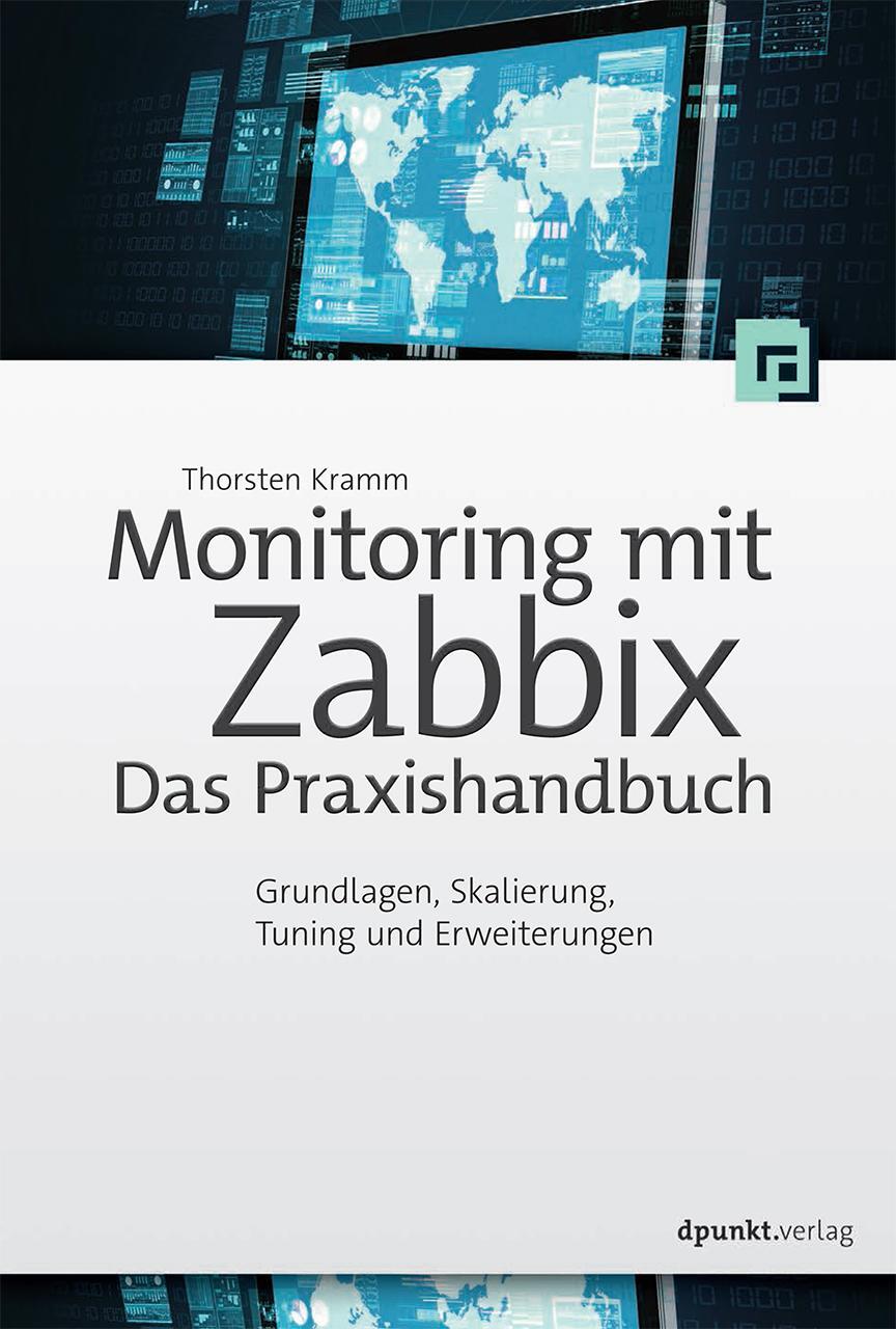 Cover: 9783864903359 | Monitoring mit Zabbix: Das Praxishandbuch | Thorsten Kramm | Buch