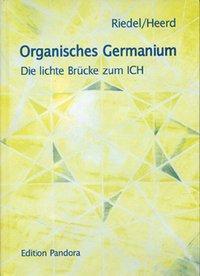 Cover: 9783895390463 | Organisches Germanium | Die lichte Brücke zum ICH | Heerd (u. a.)
