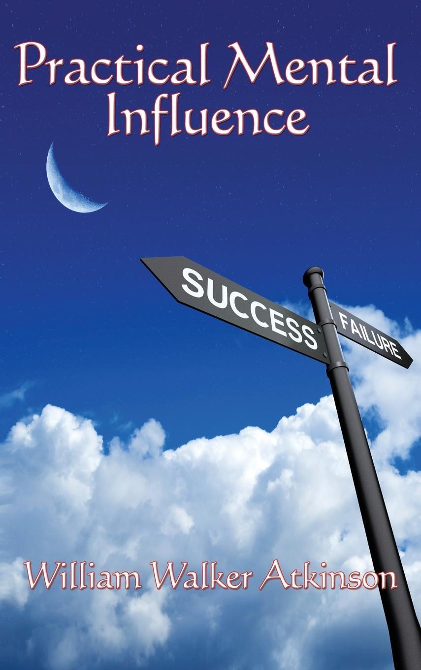 Cover: 9781515437888 | Practical Mental Influence | William Walker Atkinson | Buch | Englisch