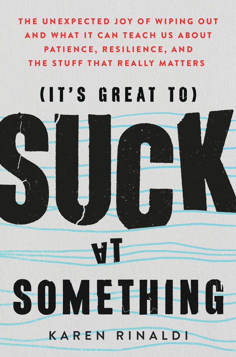 Cover: 9781501195778 | It's Great to Suck at Something | Karen Rinaldi | Taschenbuch | 2023