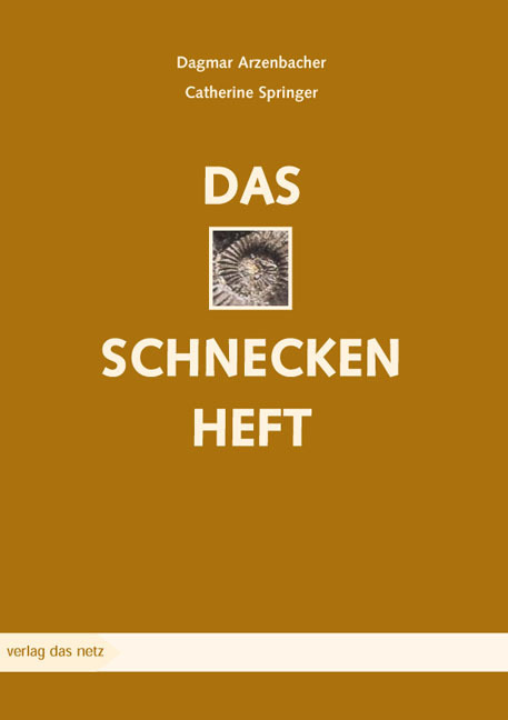 Cover: 9783937785059 | Das Schneckenheft | Dagmar Arzenbacher (u. a.) | Broschüre