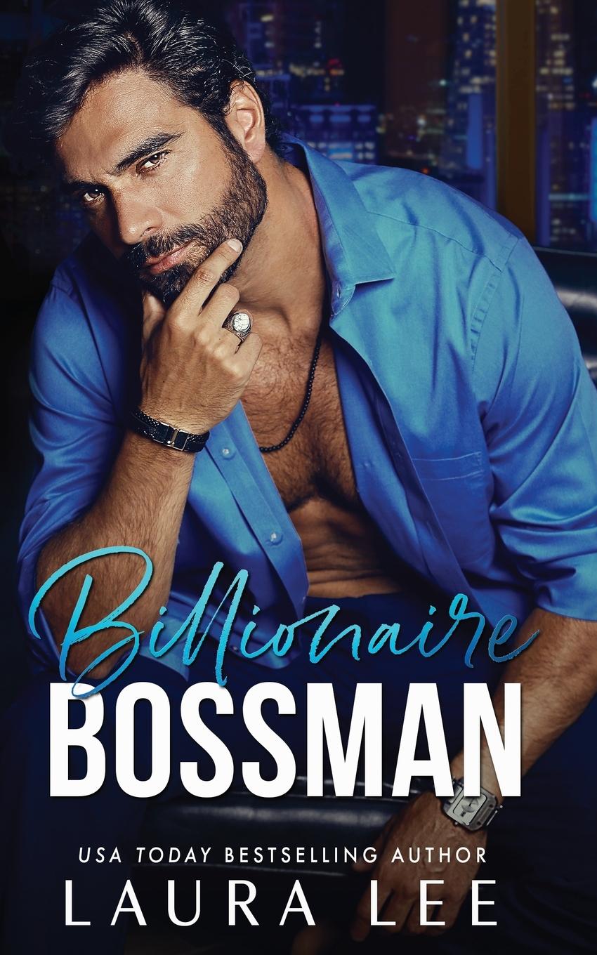 Cover: 9781955134026 | Billionaire Bossman | An Enemies-to-Lovers Office Romance | Laura Lee