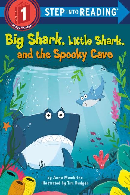 Cover: 9780593302071 | Big Shark, Little Shark, and the Spooky Cave | Anna Membrino | Buch